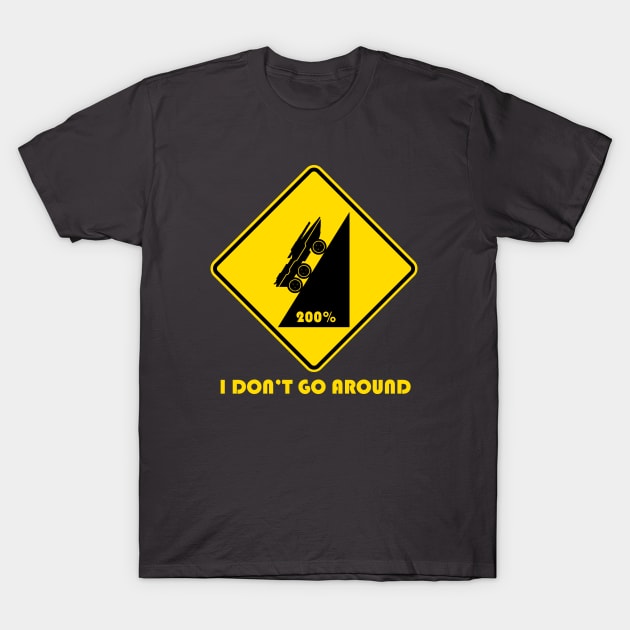 Mass effect Mako I don't go around T-Shirt by AlarisV